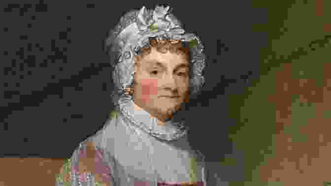 Abigail Adams, A Founding Mother Of The United States Founding Mothers: The Women Who Raised Our Nation