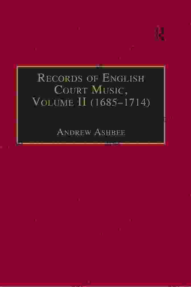 Records Of English Court Music Vol Index A Comprehensive Guide To Royal Music Records Of English Court Music Vol 9: Index