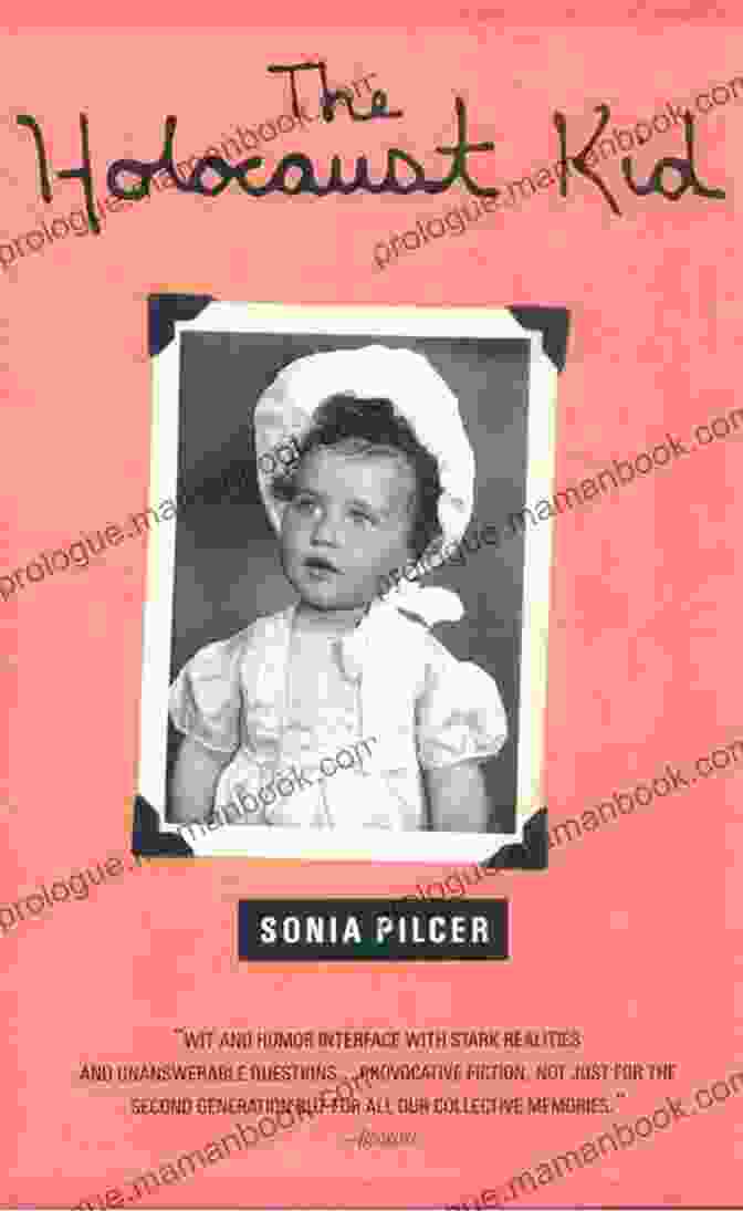 Sonia Pilcer After Liberation From Auschwitz The Holocaust Kid Sonia Pilcer