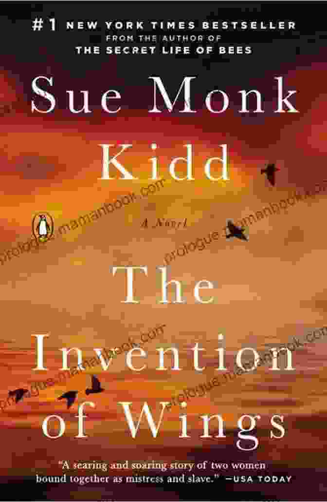 The Invention Of Wings Book Cover By Sue Monk Kidd, Featuring A Woman In A Flowing Dress With Her Arms Outstretched, Symbolizing Freedom And Liberation The Invention Of Wings: A Novel (Original Publisher S Edition No Annotations)
