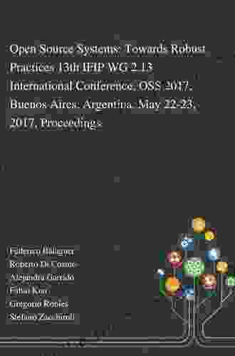 Open Source Systems: Towards Robust Practices: 13th IFIP WG 2 13 International Conference OSS 2024 Buenos Aires Argentina May 22 23 2024 Proceedings And Communication Technology 496)