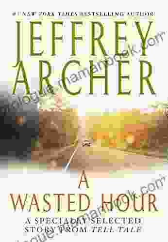 A Wasted Hour: A Specially Selected Story From Tell Tale