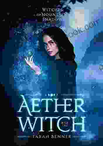 Aether Witch (Witches Of Mountain Shadow 1)