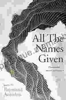 All The Names Given: Poems
