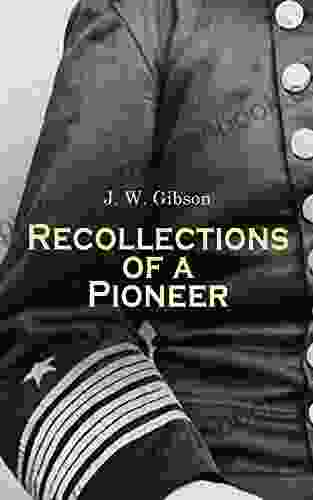 Recollections Of A Pioneer: An Autobiographical Account Of The Civil War Era