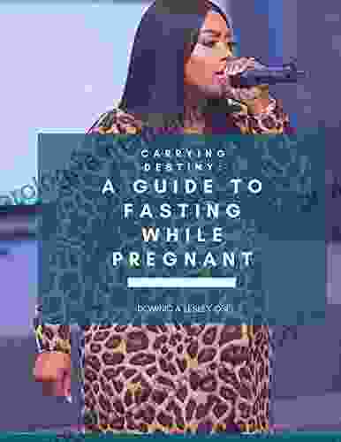 Carrying Destiny: A Guide To Fasting While Pregnant