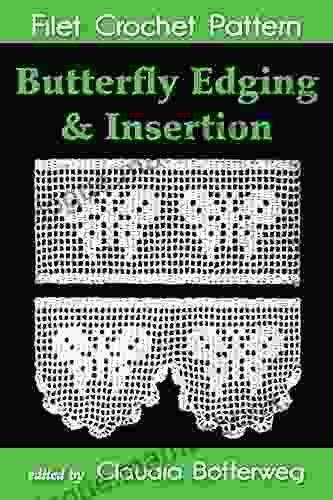 Butterfly Edging Insertion Filet Crochet Pattern: Complete Instructions And Chart
