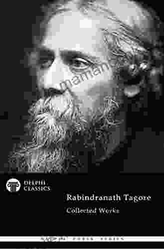 Delphi Collected Rabindranath Tagore US (Illustrated) (Delphi Poets 75)