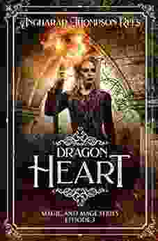 Dragon Heart (Magic And Mage 3)