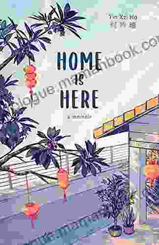 Home Is Here: A Memoir