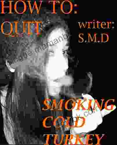 HOW TO: QUIT SMOKING COLD TURKEY