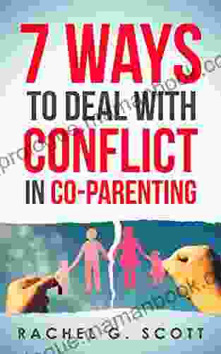 7 Ways To Deal With Conflict In Co Parenting