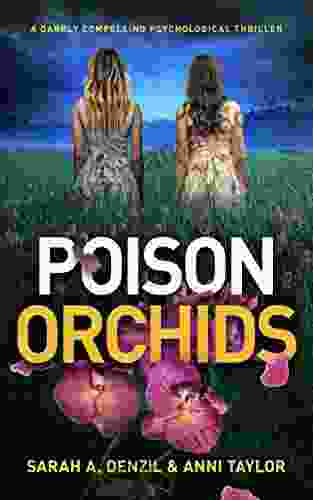 Poison Orchids: A Darkly Compelling Psychological Thriller