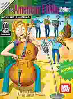 The American Fiddle Method Volume 1 Cello: Beginning Tunes And Techniques