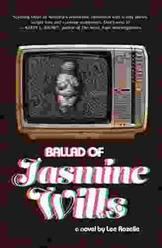Ballad Of Jasmine Wills Lee Rozelle