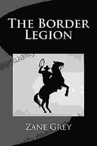 The Border Legion: An Illustrated Edition