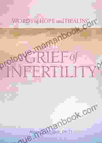 The Grief Of Infertility (Words Of Hope And Healing)