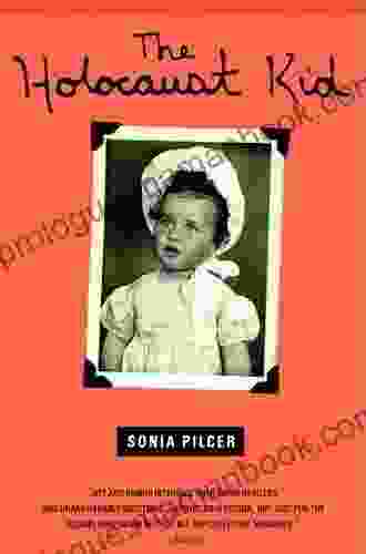 The Holocaust Kid Sonia Pilcer