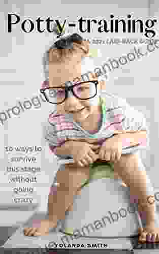 Potty Training A 2024 Laid Back Guide: 10 Ways To Survive This Stage Without Going Crazy