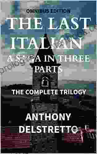 THE LAST ITALIAN : A Saga In Three Parts