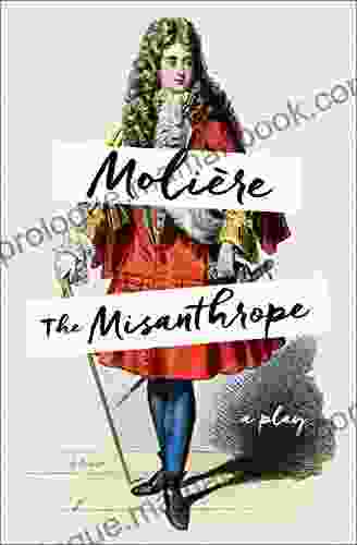 The Misanthrope: A Play Nettrice R Gaskins