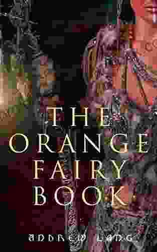The Orange Fairy Book: 33 Traditional Stories Fairy Tales