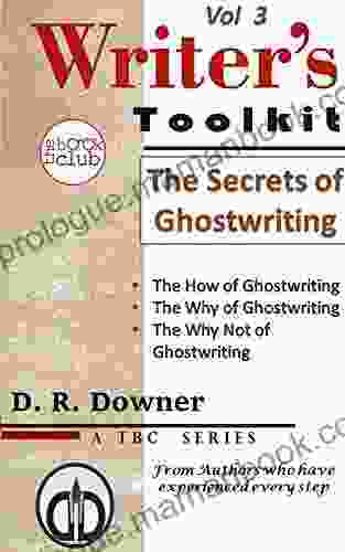 The Secrets Of Ghostwriting (The Writer S Toolkit A By The Club Vol 3)