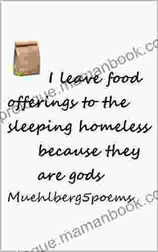 Tao Taoism Taoist Poetry I Leave Food Offerings To The Sleeping Homeless Because They Are Gods (MUEHLBERG TAO TAOISM TAOIST)