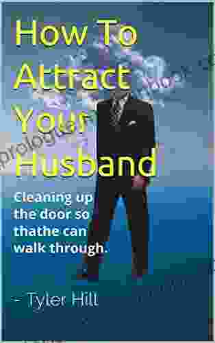 How To Attract Your Husband: Cleaning Up The Door So That He Can Walk Through