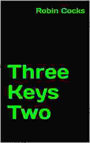 Three Keys Two Robin Cocks