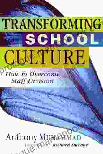 Transforming School Culture: How To Overcome Staff Division