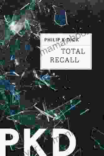 Total Recall (Kindle Single) Philip K Dick