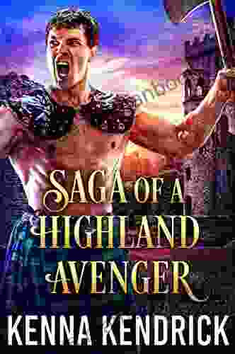 Saga Of A Highland Avenger: Scottish Medieval Highlander Romance