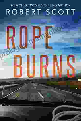 Rope Burns Robert Scott