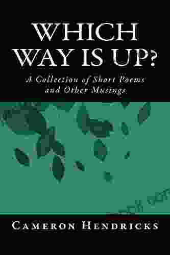 Which Way Is Up?: A Collection Of Short Poems And Other Musings