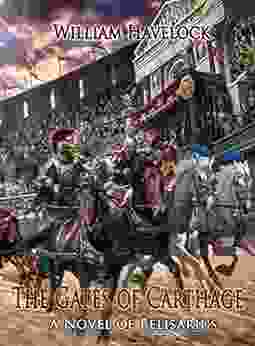 The Gates Of Carthage: A Novel Of Belisarius (The Last Of The Romans 3)