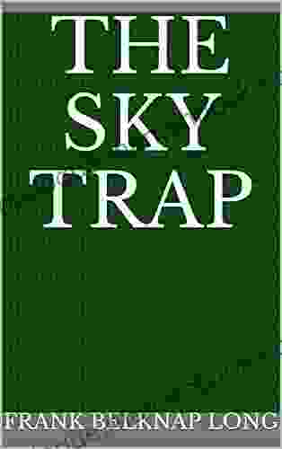 The Sky Trap Frank Belknap Long